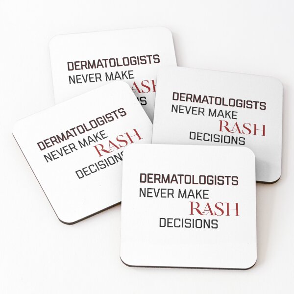 Item preview, Dematologists never make rash decisions  designed and sold by Tamm-art.