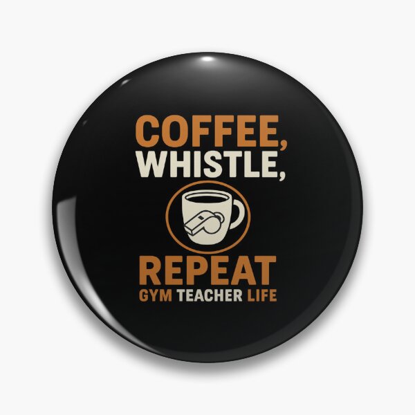 Item preview, Coffee, Whistle, Repeat – Funny Gym Teacher Life Design designed and sold by FamilyStore94.