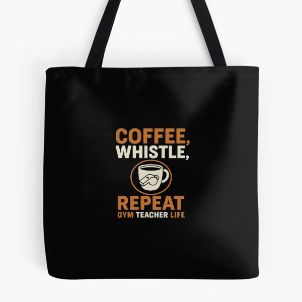 Item preview, Coffee, Whistle, Repeat – Funny Gym Teacher Life Design designed and sold by FamilyStore94.