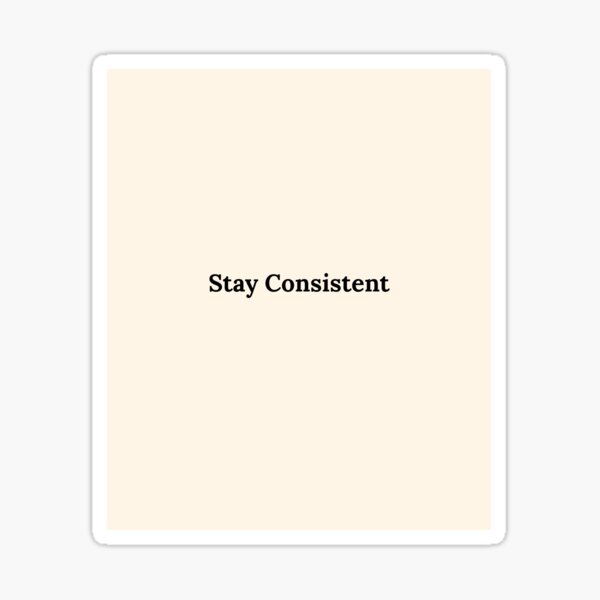 Item preview, Stay consistent  designed and sold by Oltro_official.