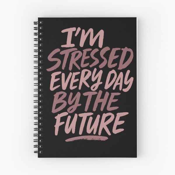 Item preview, I'm stressed every day by the future designed and sold by Uglyandcute.