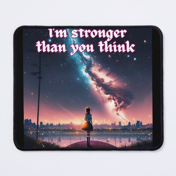Item preview, Im stronger than you think girl and shooting star anime happy motivational gifts designed and sold by thankful-loco.