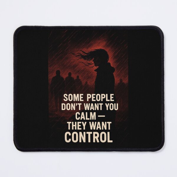Item preview, They Don’t Want You Calm — They Want Control designed and sold by Uglyandcute.