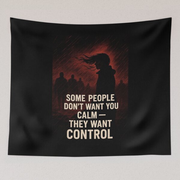 Item preview, They Don’t Want You Calm — They Want Control designed and sold by Uglyandcute.