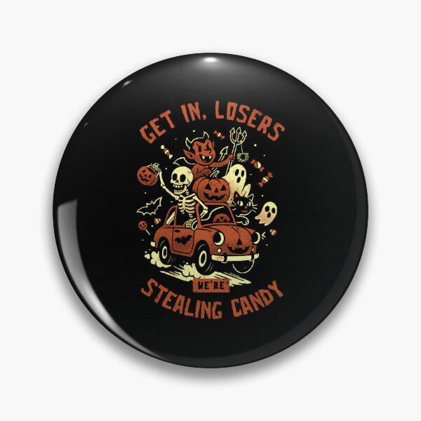 Item preview, Get In Losers We Are Stealing Candy designed and sold by EduEly.
