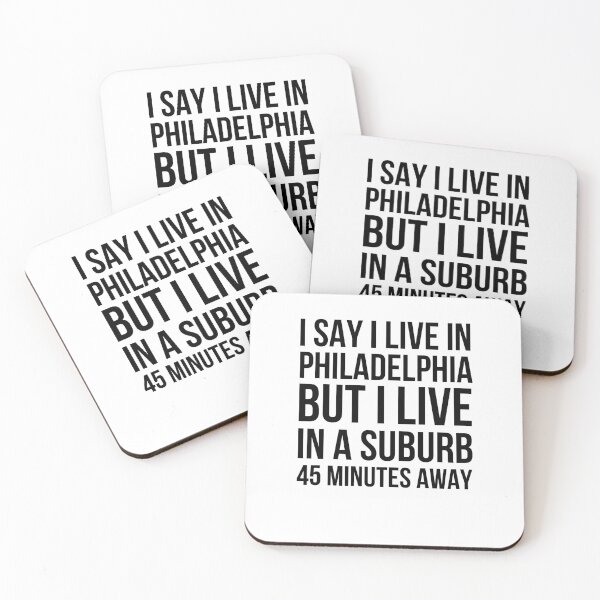 Item preview, I say I live in Philadelphia but I live in a suburb humor designed and sold by snowry.