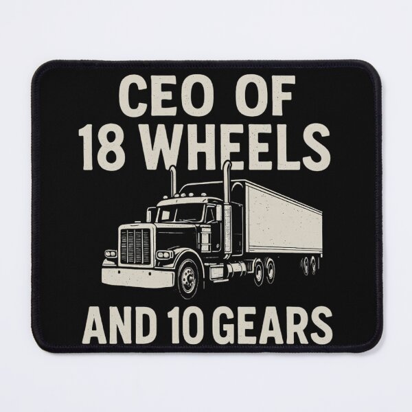 Item preview, CEO of 18 Wheels and 10 Gears – Funny Trucker T-Shirt designed and sold by PiggFamilyPrint.