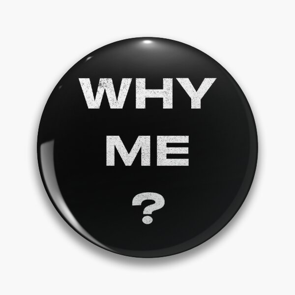 Item preview, Why Me? (Chest Pocket) designed and sold by huckblade.