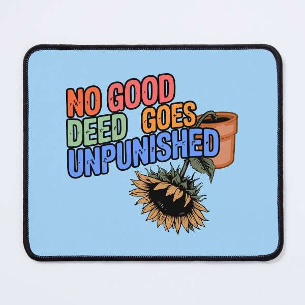 Item preview, No Good Deed Goes Unpunished Plant Sitter Fail Tee designed and sold by NoGoodDeeds.