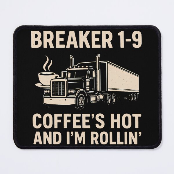 Item preview, Breaker 1-9 Coffee's Hot – Funny Trucker Shirt for Coffee Lovers designed and sold by PiggFamilyPrint.
