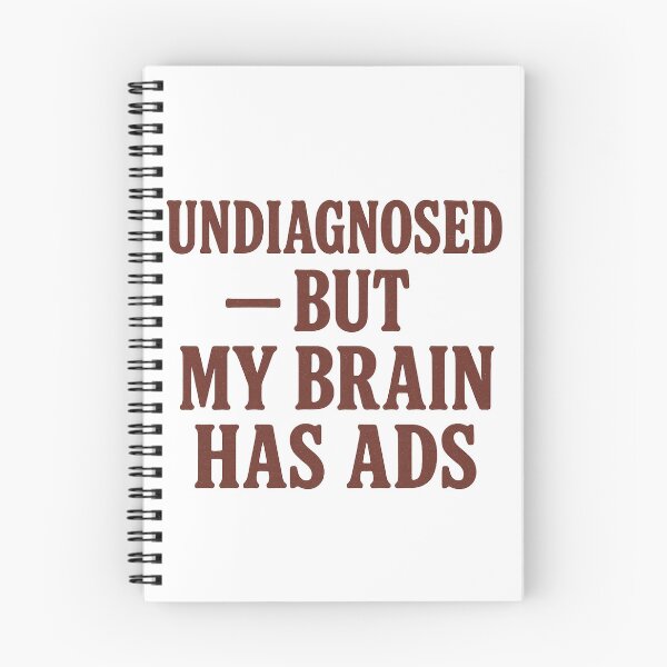 Item preview, Undiagnosed But My Brain Has Ads | Funny Mental Health Shirt designed and sold by Uglyandcute.
