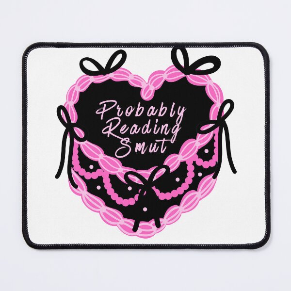 Item preview, Probably Reading Smut designed and sold by BookishBurns .