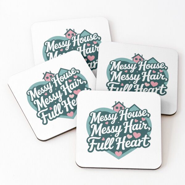 Item preview, Messy house, messy hair, full heart designed and sold by CareersRUs.