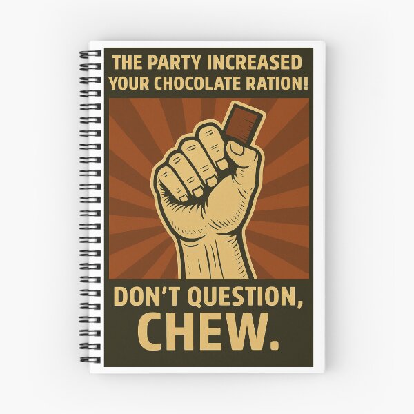 Item preview, Don’t Question, Chew – Orwellian Chocolate Ration Propaganda designed and sold by DandoLaTalla.