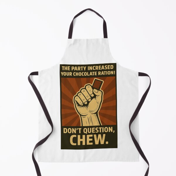 Item preview, Don’t Question, Chew – Orwellian Chocolate Ration Propaganda designed and sold by DandoLaTalla.