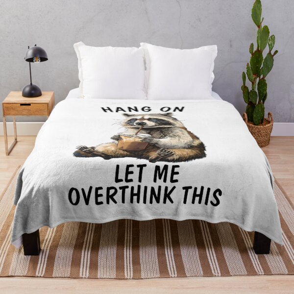 Item preview, Raccoon Hang on Let me Overthink this  designed and sold by ColorFlowArt.