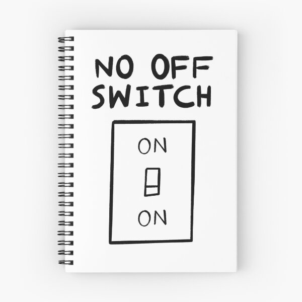 Item preview, No off switch designed and sold by Tim Lewis.