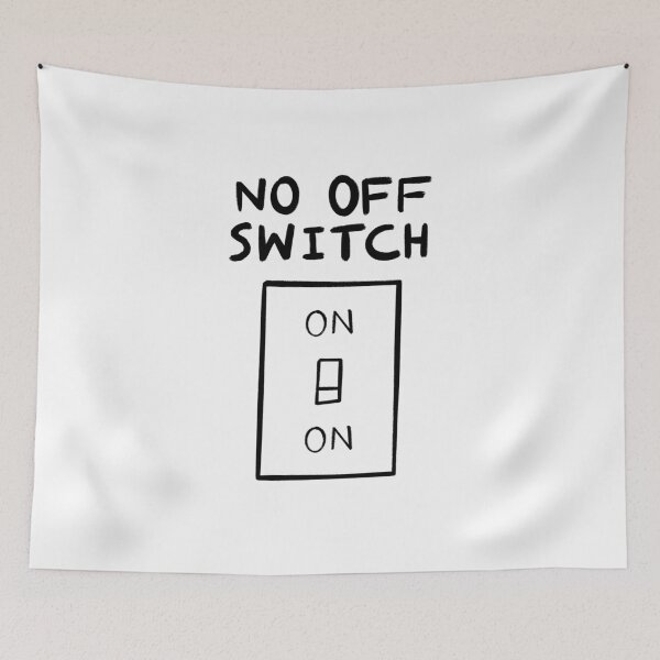 Item preview, No off switch designed and sold by Tim Lewis.