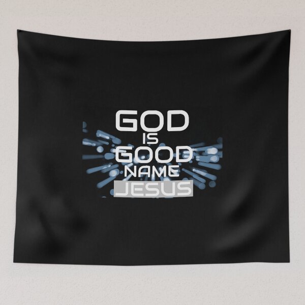 Item preview, GOD IS GOOD NAME JESUS designed and sold by WS-C-O-A-H-S.