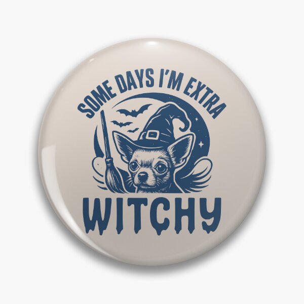 Item preview, Some Days I'm Extra Witchy – Chihuahua Halloween  designed and sold by Bossy Dogs Co..