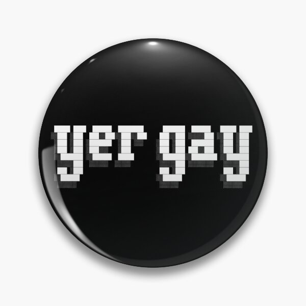 Item preview, yer gay alternate designed and sold by Dimetrodon Drawingz.