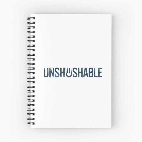 Item preview, Unshushable designed and sold by Nine3Nine.