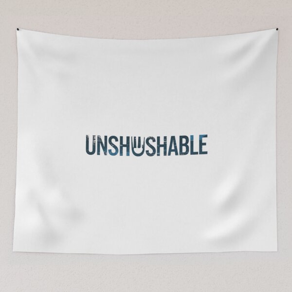 Item preview, Unshushable designed and sold by Nine3Nine.