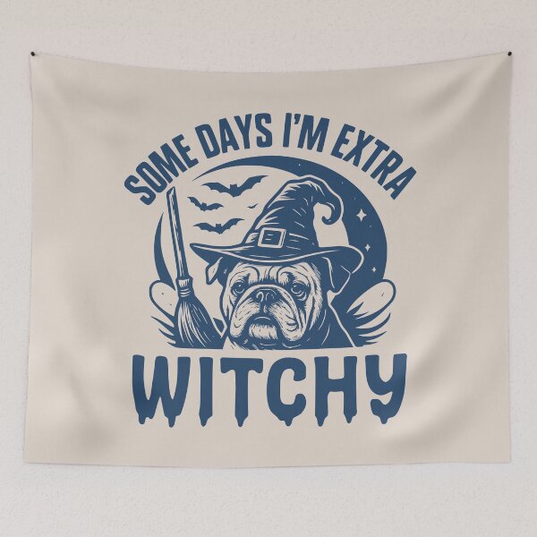 Item preview, Some Days I'm Extra Witchy – Bulldog Halloween  designed and sold by Bossy Dogs Co..