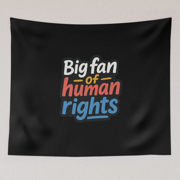 Item preview, Big Fan of Human Rights | Bold Activist Text Design designed and sold by Uglyandcute.