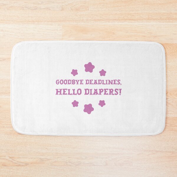 Item preview, Goodbye deadlines Hello Diapers designed and sold by jazzydevil.