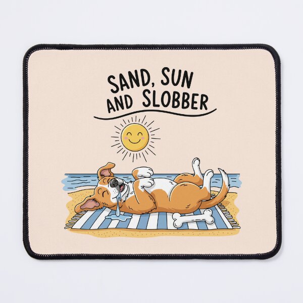 Item preview, Sand, Sun and Slobber designed and sold by Amir Faysal.