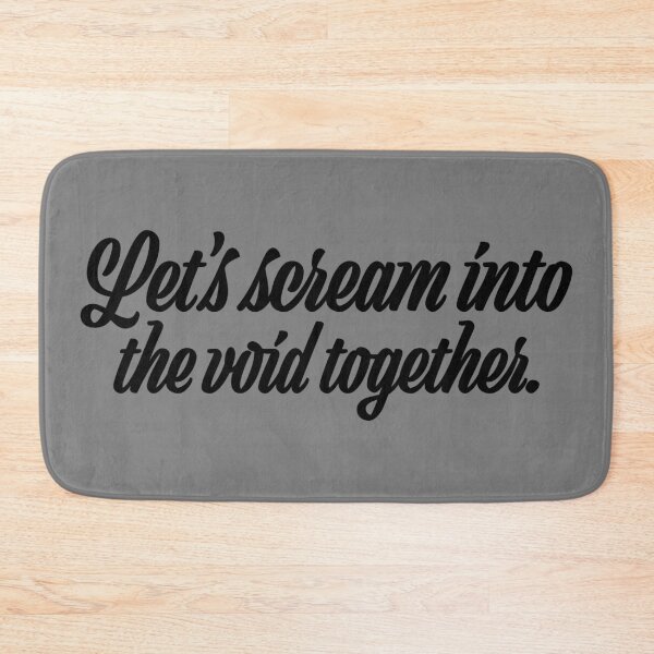 Item preview, Let's Scream Into the Void Together - Black designed and sold by sillyjess.