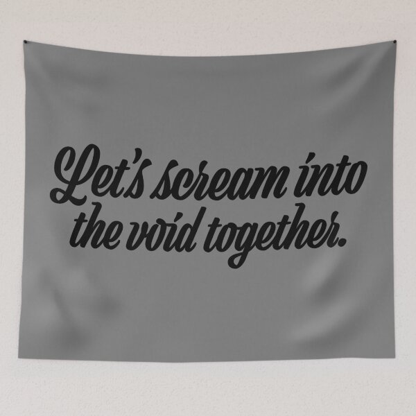 Item preview, Let's Scream Into the Void Together - Black designed and sold by sillyjess.