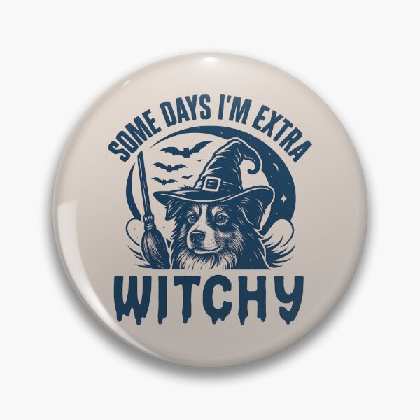 Item preview, Some Days I'm Extra Witchy – Australian Shepherd Halloween  designed and sold by Bossy Dogs Co..
