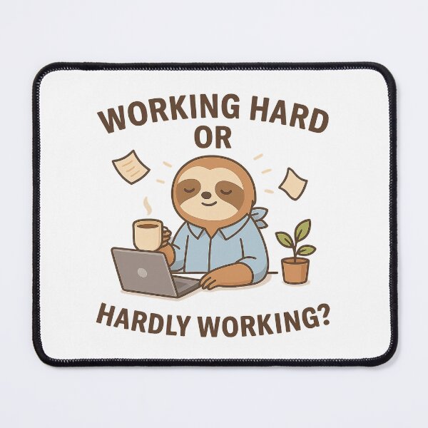 Item preview, Working Hard or Hardly Working designed and sold by DarkTonight.
