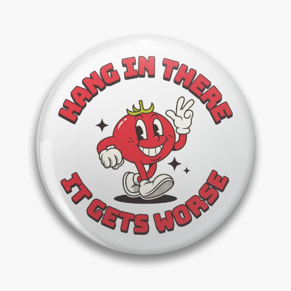 Item preview, Hang In There It Gets Worse Funny Tomato Culinary School designed and sold by Guarddogdrive.