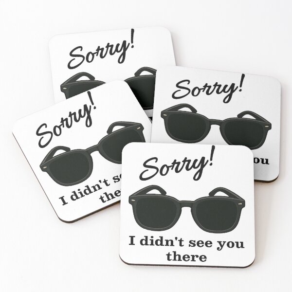 Item preview, Sorry! I Didn’t See You There – Blind Humor designed and sold by Eyepatch-Jacks.
