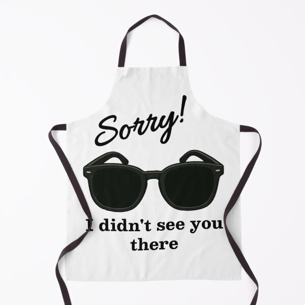 Item preview, Sorry! I Didn’t See You There – Blind Humor designed and sold by Eyepatch-Jacks.