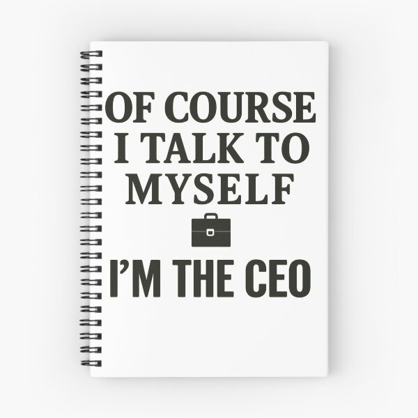 Item preview, Funny CEO Quote - Of Course I Talk to Myself I’m the CEO designed and sold by LuxeGraphix.