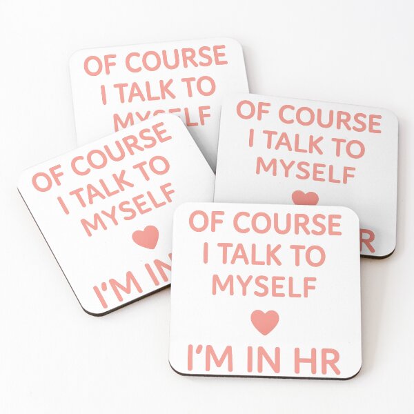 Item preview, Funny HR saying - Of Course I Talk to Myself I’m in HR designed and sold by LuxeGraphix.