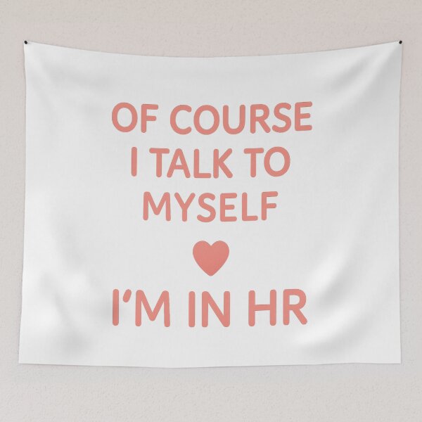 Item preview, Funny HR saying - Of Course I Talk to Myself I’m in HR designed and sold by LuxeGraphix.