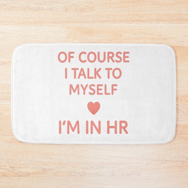 Item preview, Funny HR saying - Of Course I Talk to Myself I’m in HR designed and sold by LuxeGraphix.