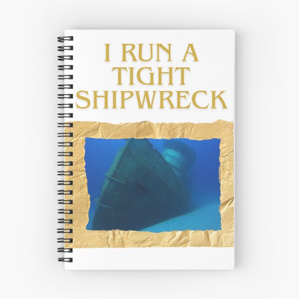 Item preview, I run a tight shipwreck  designed and sold by AutisticShark.