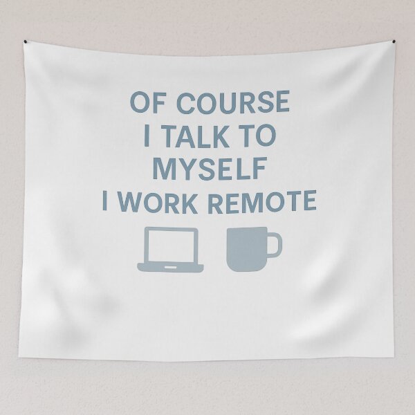 Item preview, Funny Remote Work design - Of Course I Talk to Myself I Work Remote designed and sold by LuxeGraphix.