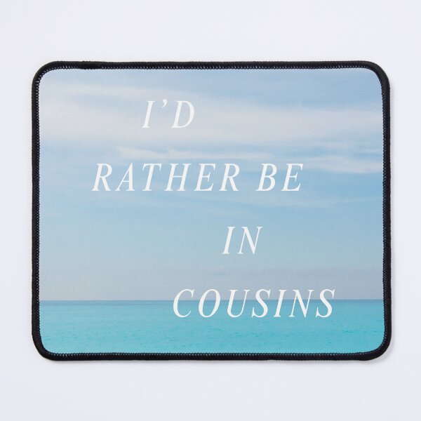 Item preview, i'd rather be in cousins designed and sold by Serendipity Studios.