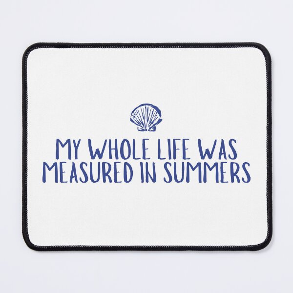 Item preview, my whole life was measured in summers  designed and sold by Serendipity Studios.