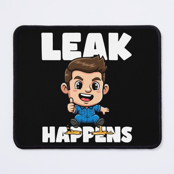 Item preview, LEAK HAPPENS - MECHANIC designed and sold by KEF Custom.