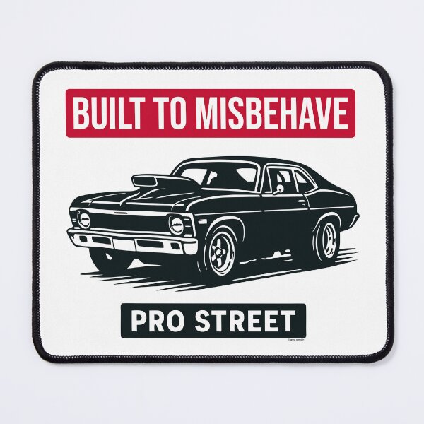 Item preview, Built to Misbehave, Pro Street Muscle Car Rebellion Design designed and sold by Automotive Art by Greg.