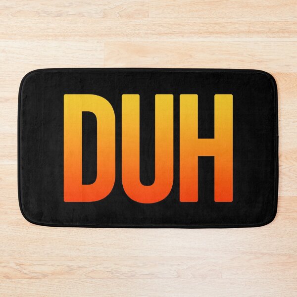 Item preview, DUH in Hot Orange Bold  designed and sold by Memes N Lore .