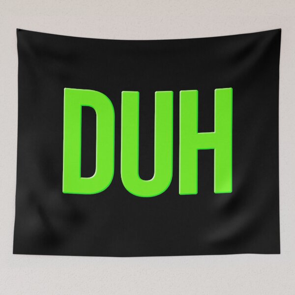 Item preview, DUH in Green Bold  designed and sold by Memes N Lore .